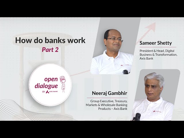 How Do Banks Work | Open Dialogue | Episode 9 - Pt. 2