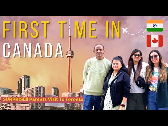 Parents FIRST visit to CANADA! #indiatocanada | FREE things to do in Toronto