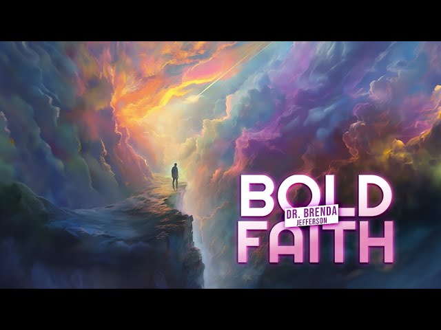 Unlock the Power of Bold Faith - Dr. Brenda Jefferson's Sunday Sermon LIVE | APR14