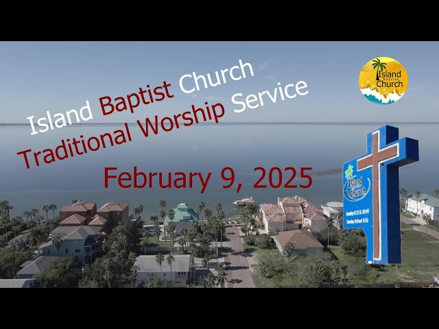 8:15 a.m. Traditional Worship, February 9, 2025, #islandbaptistspi, #worshipservice