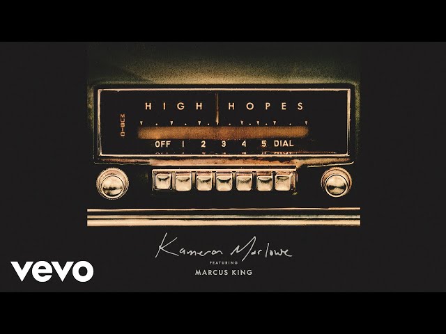 Kameron Marlowe - High Hopes (Official Audio) ft. Marcus King