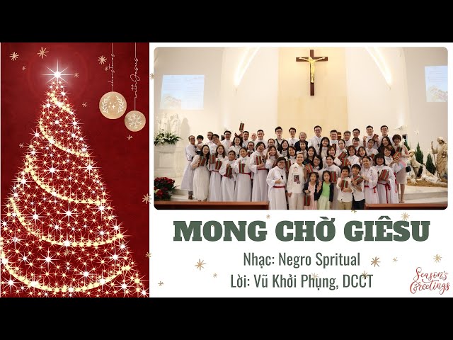 🎄MONG CHỜ GIÊSU | Negro Spritual 🎶Ca đoàn Dominique Savio - Nhà nguyện Regina Mundi