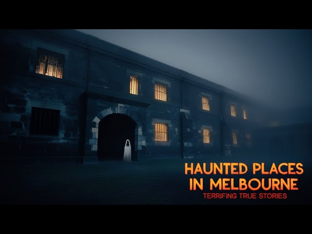 "👻 Haunted Places in Melbourne with Terrifying True Stories 😱 | Real Ghost Sightings & Hauntings"