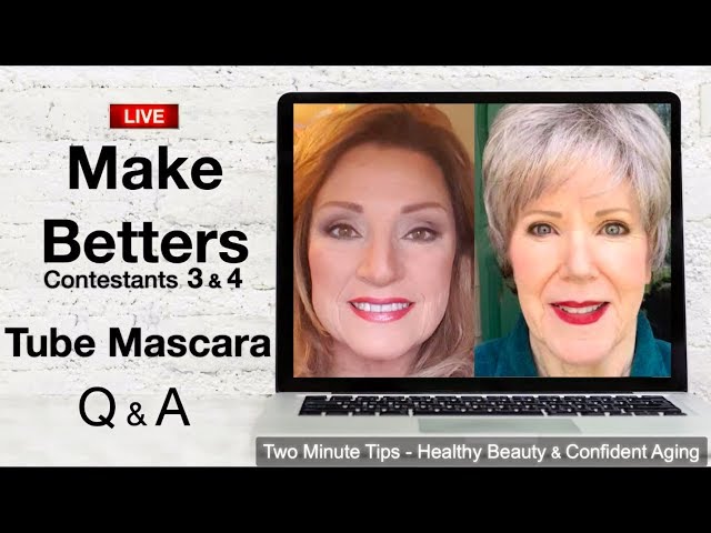 LIVE - Tube Mascara Review & Tips - 2 Make-Better Reveals + Q&A