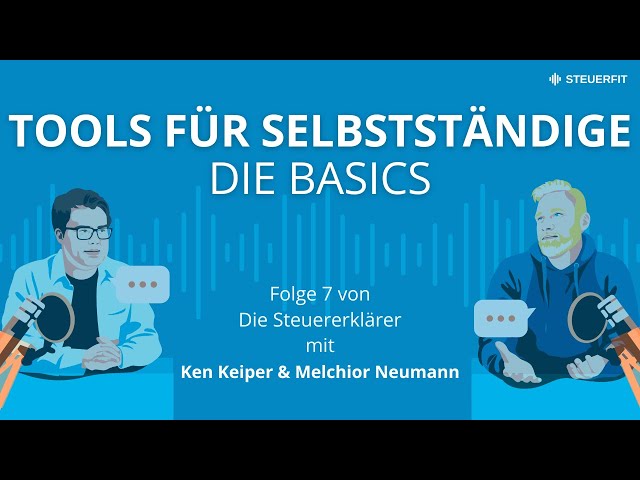 Die besten TOOLS für deine Selbstständigkeit - Die Basics | Steuerfrei Podcast