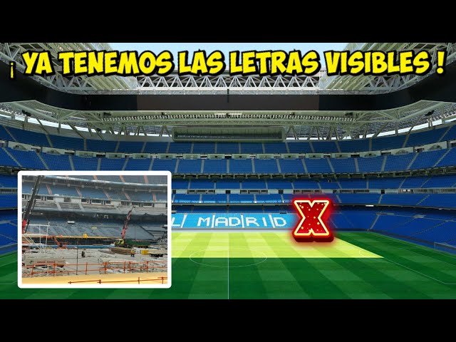 ESTADO ACTUAL en el INTERIOR SOBRE las NUEVAS LETRAS del NUEVO BERNABÉU 🪑 Obras Santiago Bernabéu 🚧