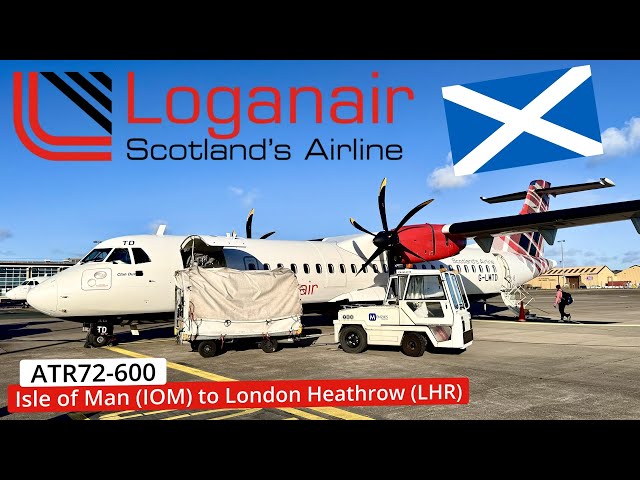 Loganair: Scotland's Impressive National Airline Review | ATR72 | Isle of Man to London Heathrow