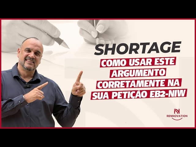 Shortage: Como usar este argumento corretamente na sua Petição EB2-NIW!