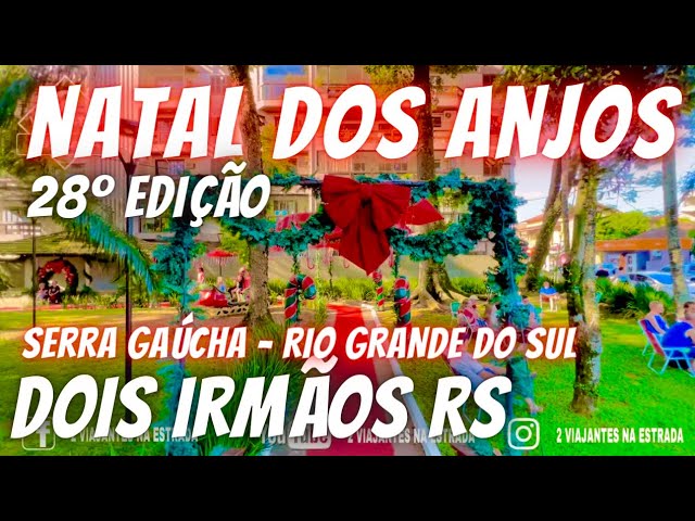 DOIS IRMÃOS RS, NATAL DOS ANJOS, NATAL LUZ 2023/2024, RIO GRANDE DO SUL, SERRA GAÚCHA, BRASIL, 4K