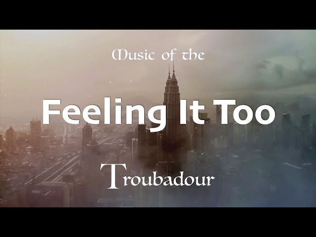 Feeling It Too (EDM/Hip Hop) | Music of the Troubadour