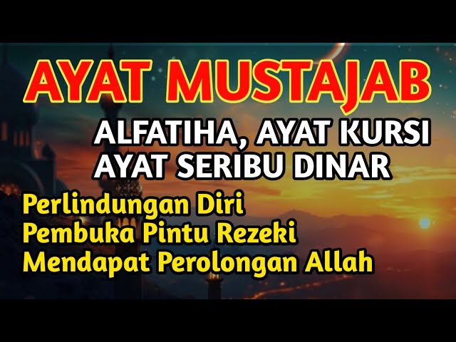 Ayat perlindungan diri, pembuka pintu rezeki, mempermudah segala urusan, cukup putar & dengarkan !!