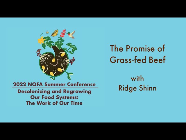 The Promise of Grass-fed Beef (2022 NOFA Summer Conference)