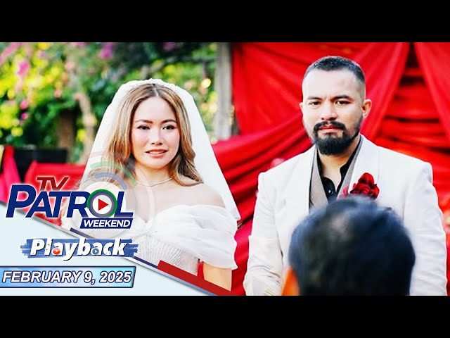 TV Patrol Weekend Playback | February 9, 2025