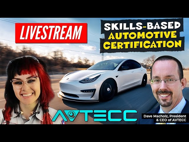 Automotive Skills-Based Certification?! Talking Live with Dave Macholz, President & CEO of AVTECC