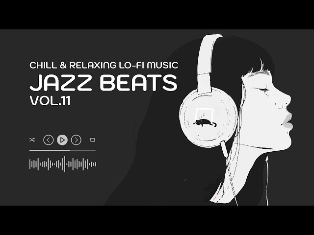 JAZZ BEATS Vol.11  [playlist] | Chill & Relaxing Lo-Fi Music | Music Longplay 1Hrs #lofijazz