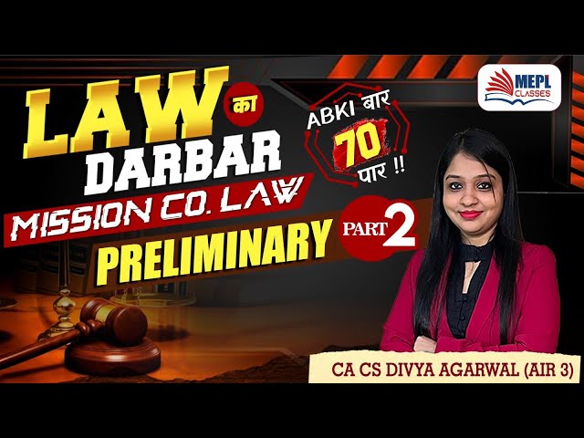 LAW का DARBAR🔥Mission Co. Law - Preliminary [Part 2] For CA/CS/CMA Inter | MEPL- Divya Agarwal Mam