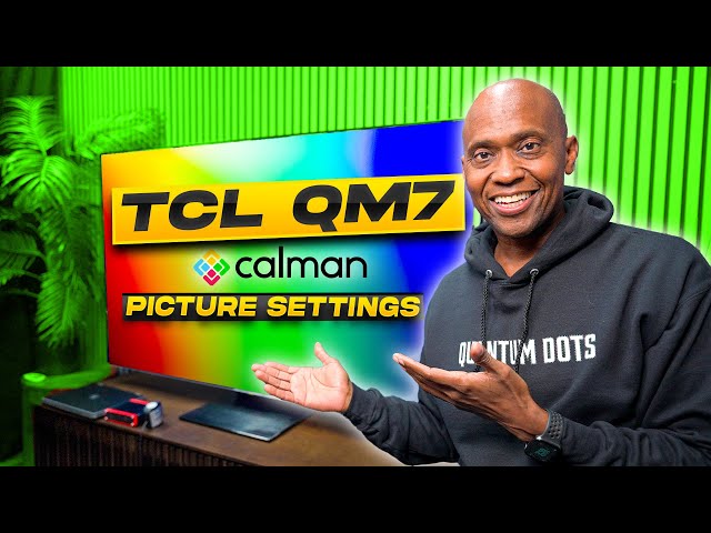 TCL QM7 Calibrated Picture Settings