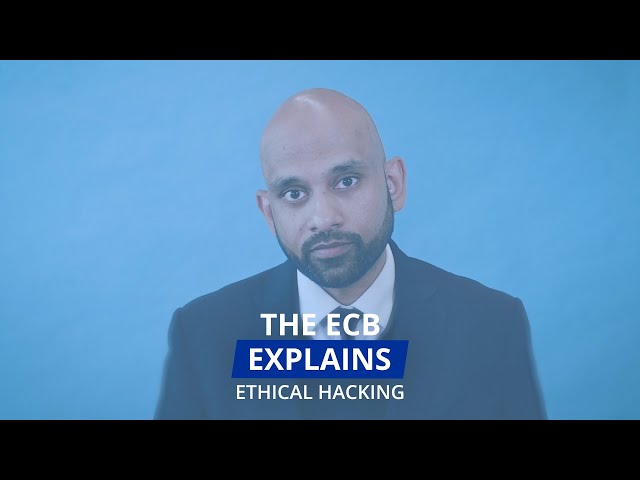 The ECB Explains: ethical hacking