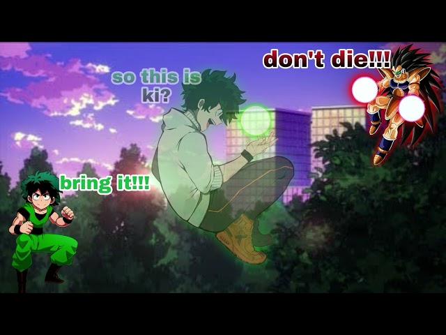 what if deku was trained by raditz part 1