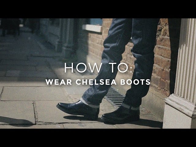 How To Wear Chelsea Boots