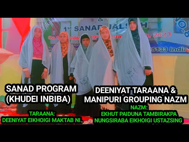 SANAD PROGRAM (KHUDEI INBIBA) & DEENIYAT TARAANA(DEENIYAT EIKHOIGI MAKTAB NI)& GROUPING NAZM)EKHUT..