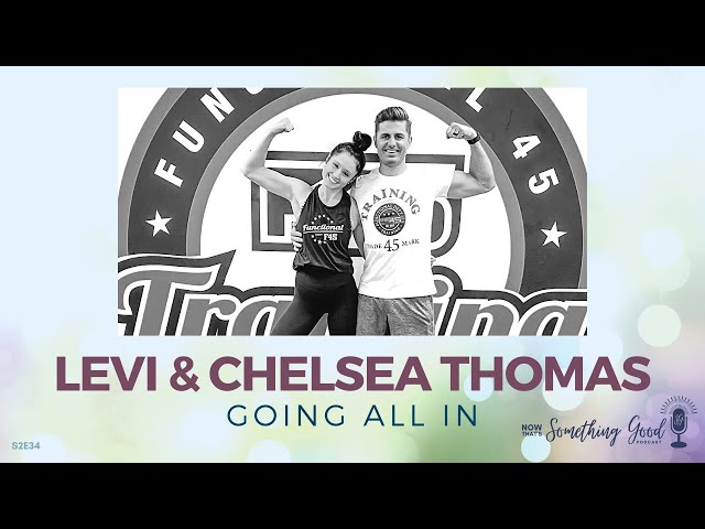 Levi and Chelsea Thomas Going All In