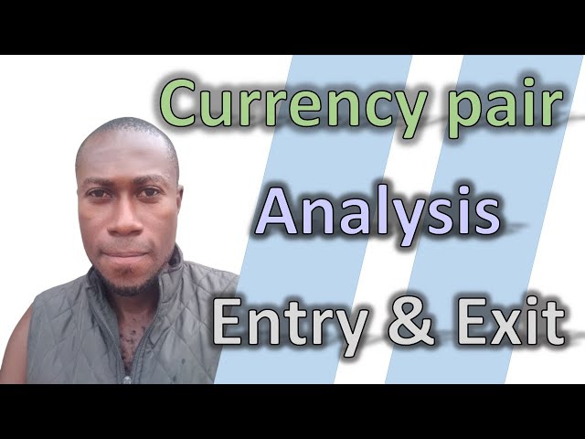 How To Analyze A Currency Pair For Entry And Exit | very simplify