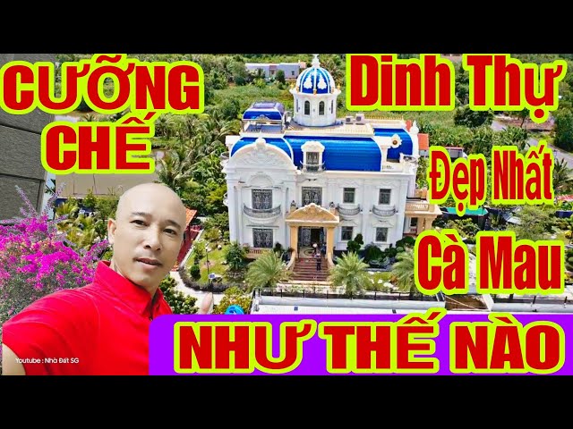 🛑BIỆT THỰ CÀ MAU "TO NHẤT ĐẸP NHẤT CÀ MAU" NHƯ THẾ NÀO.??? Đang Chào Bán 45 tỳ | #bietthucamau