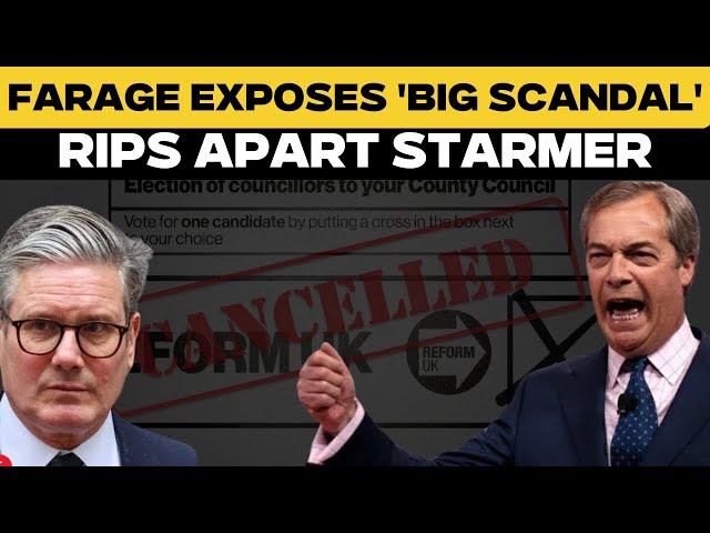 Nigel Farage Live | Farage Tears Into Keir Starmer Over Local Election Scandal | UK News