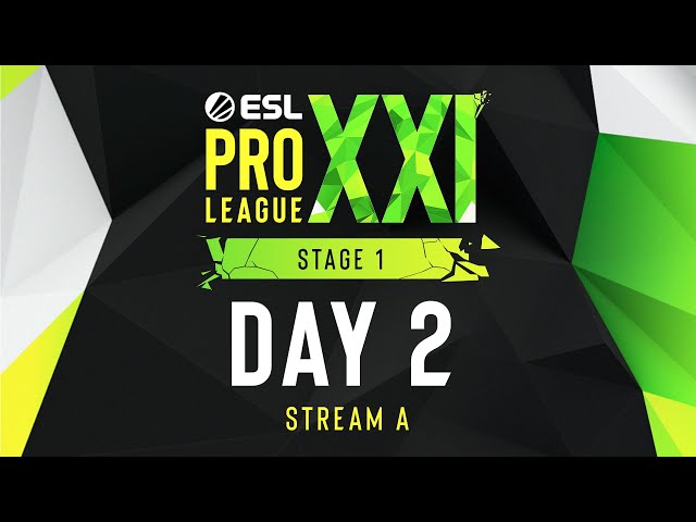 ESL Pro League Season 21 - Day 2 - Stream A - FULL SHOW