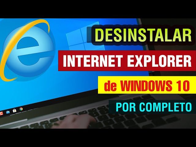 Como desinstalar Internet Explorer en Windows 10 2025 | desactivar internet explorer en windows