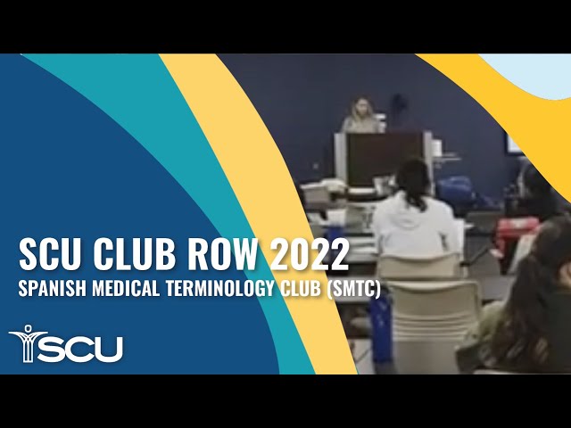 SCU Club Row 2022 Spanish Medical Terminology Club (SMTC) Video