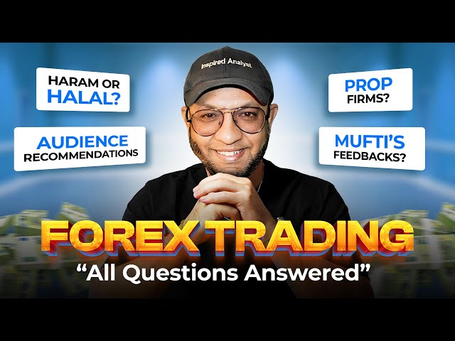 FOREX TRADING: Special Session | Haram or Halal | Prop Firms | Audience Questions | Inspired Analyst