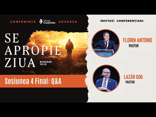 Sesiunea 4 Final:  Q&A - Întrebări si Răspunsuri - Florin Antonie si Lazăr Gog