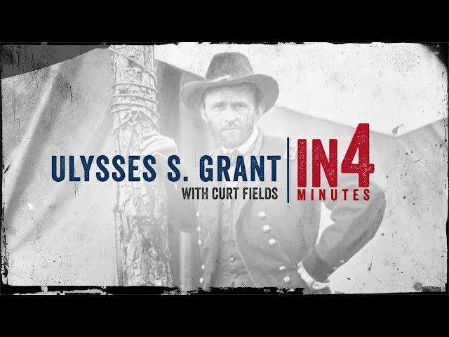 Ulysses S. Grant: The Civil War in Four Minutes