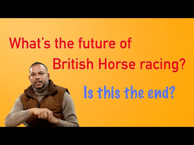 Could this be the beginning of the end for British Horse Racing?