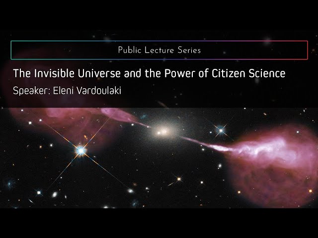 The Invisible Universe and the Power of Citizen Science