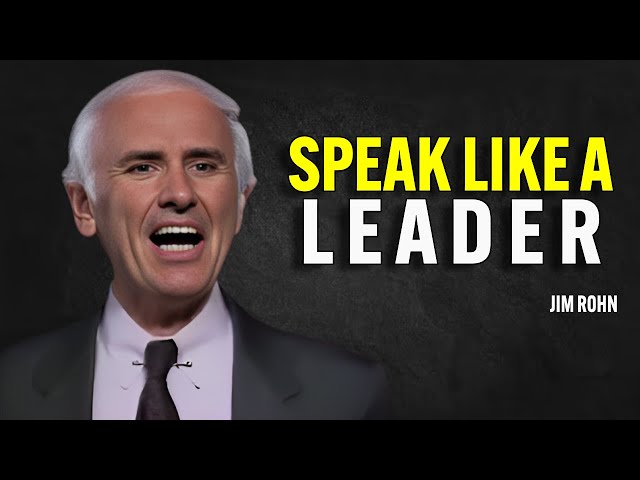 SPEAK LIKE A LEADER MAKE PEOPLE RESPECT YOU - Jim Rohn Motivation