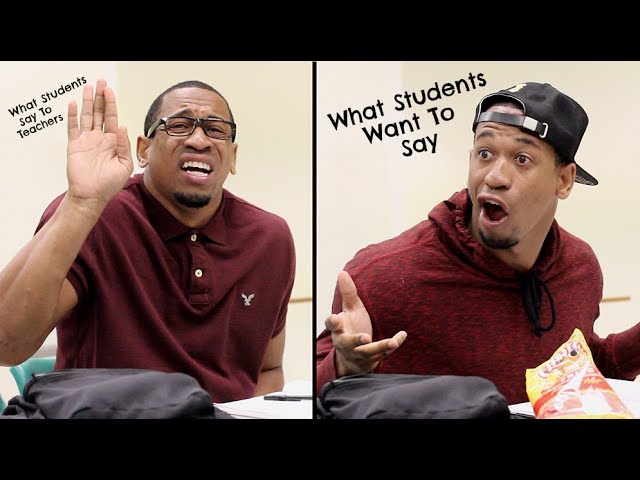 What Students Say To Teachers vs What They Want To Say