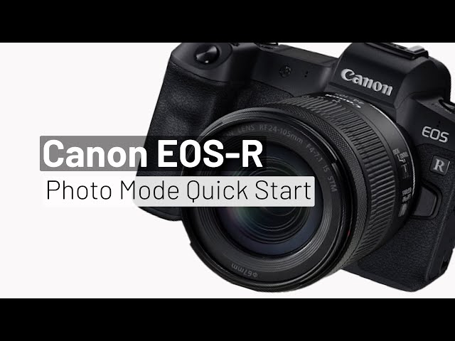 Canon EOS R Chapter 2