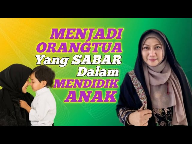 Menjadi Ibu Yang Sabar dalam Mendidik Anak | dr Aisah Dahlan CHt CM NLP