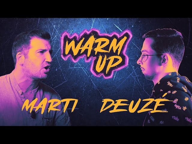 Warm Up #2 : Marti VS Deuzé (Main Event)