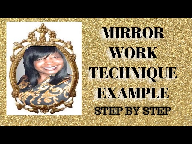 Mirror Work Technique Example Step By Step