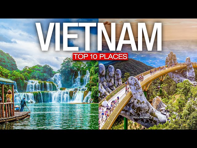 Top 10 Places to Visit in VIETNAM - Vietnam 2023 Travel Guide