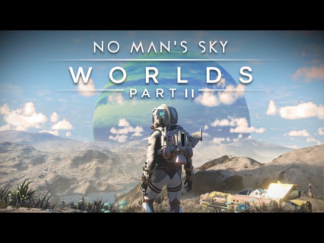 No Man's Sky Worlds Part II Update Trailer