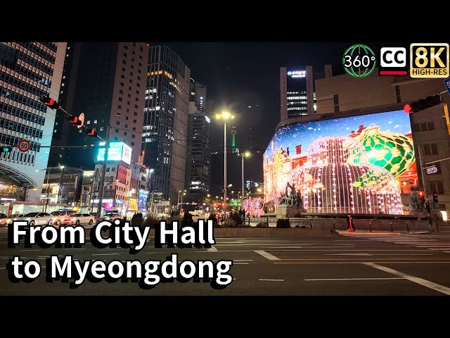 Walk from Seoul City Hall to Myeongdong. 8K 360 VR video.