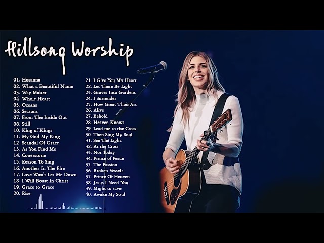 Best Of Hillsong United   Top 40 Playlist Hillsong Praise & Worship Songs