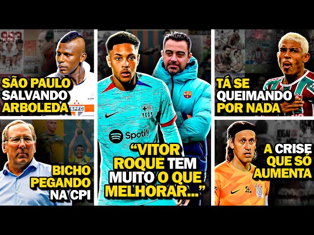 É POR ISSO que Xavi ODEIA Vitor Roque | Arboleda tá LASCADO | Flu PUNINDO jogadores | CPI Pega Fogo