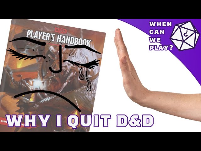 Why I Don't Play DnD Anymore (AND NEITHER SHOULD YOU)