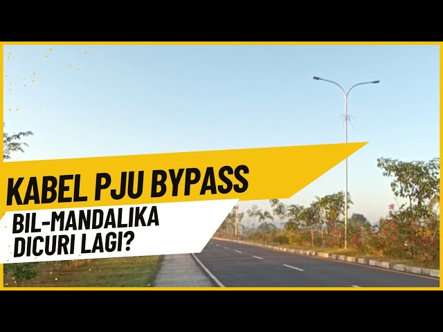 Gelap Gulita, Kabel PJU Bypass Mandalika Dicuri lagi?